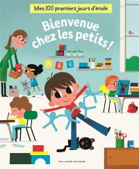 Mes 100 premiers jours d'école. Bienvenue chez les petits !