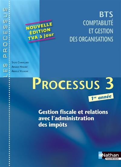 Processus 3 : gestion fiscale et relations avec l'administration des impôts : BTS CGO 1re année