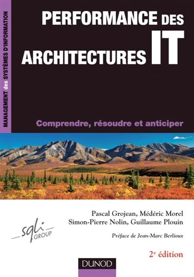 Performances des architectures IT : comprendre, résoudre et anticiper