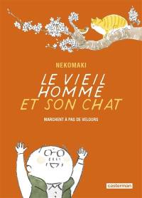 Le vieil homme et son chat. Vol. 6. Le vieil homme et son chat marchent à pas de velours