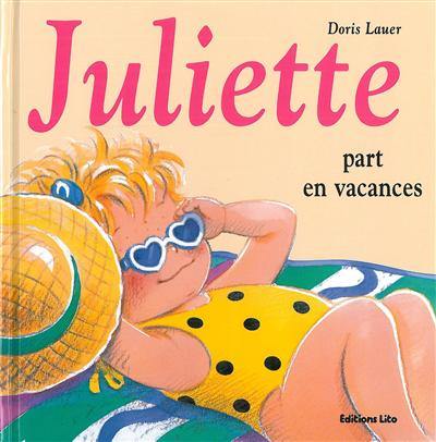 Juliette part en vacances