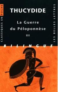 La guerre du Péloponnèse. Vol. 3. Livres VI, VII, VIII