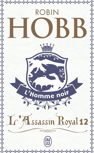 L'assassin royal. Vol. 12. L'homme noir