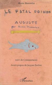 Le fatal poisson : Auguste