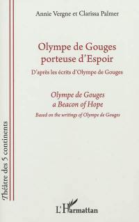 Olympe de Gouges, porteuse d'espoir. Olympe de Gouges, a beacon of hope