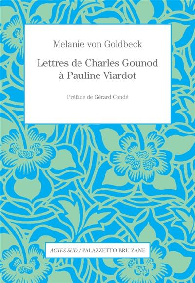 Lettres de Charles Gounod à Pauline Viardot