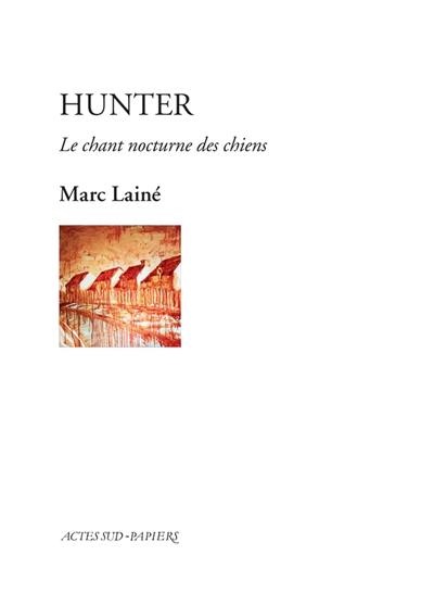 Hunter : le chant nocturne des chiens