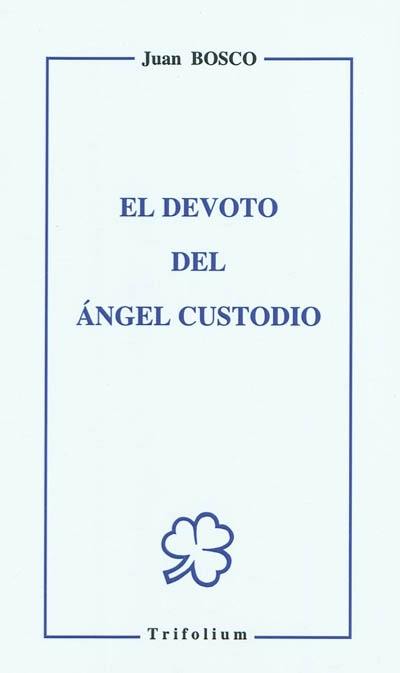 El devoto del angel custodio