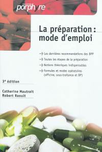 La préparation : mode d'emploi : officine, sous-traitance et BP