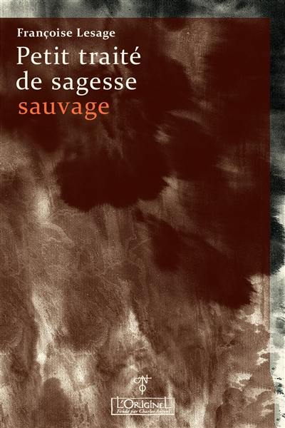 Petit traité de sagesse sauvage