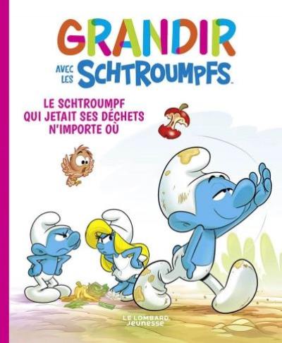 Grandir avec les Schtroumpfs. Vol. 8. Le Schtroumpf qui jetait ses déchets n'importe où