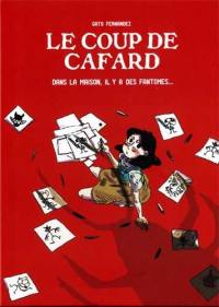 Le coup de cafard : dans la maison, il y a des fantômes...