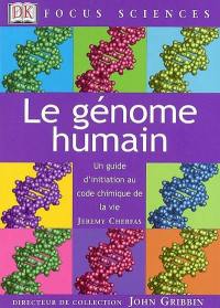 Le génome humain : un guide d'initiation au code chimique de la vie