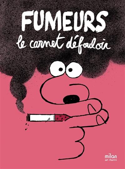 Fumeurs, le carnet défouloir