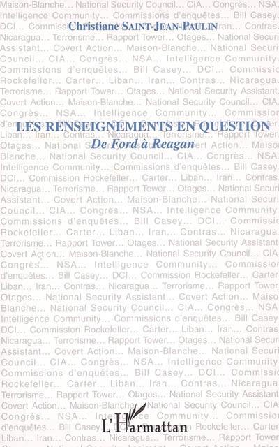 Les renseignements en question : de Ford à Reagan