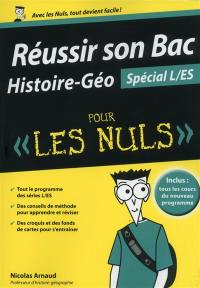 Réussir son bac histoire géographie, spécial L-ES, pour les nuls