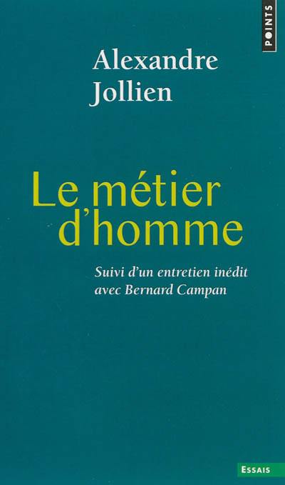 Le métier d'homme. La pratique spirituelle, un autre nom pour le métier d'homme