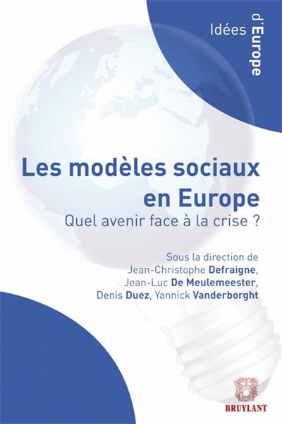 Les modèles sociaux en Europe : quel avenir face à la crise ?