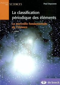 La classification périodique des éléments : la merveille fondamentale de l'univers