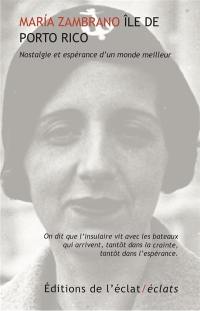 L'île de Porto Rico : nostalgie et espérance d'un monde meilleur