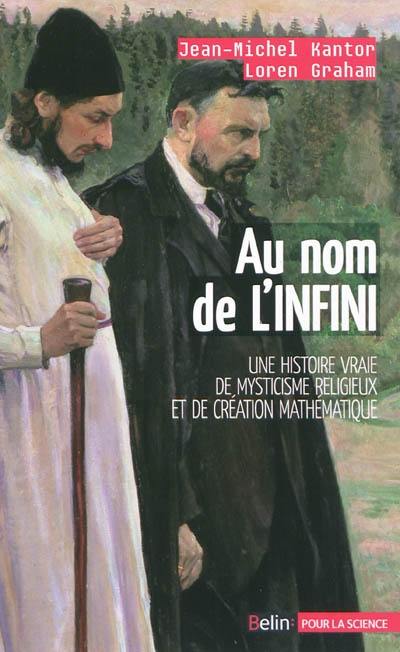 Au nom de l'infini : une histoire vraie de mysticisme religieux et de création mathématique