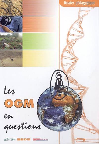 Les OGM en questions : dossier pédagogique