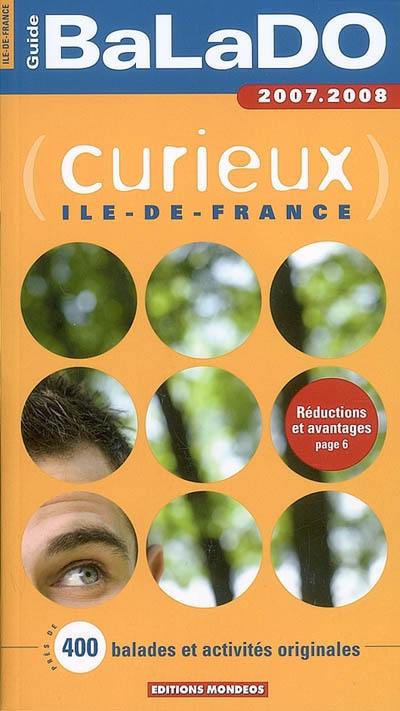 Curieux, Ile-de-France : près de 400 balades et activités originales