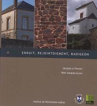 Enduit, rejointoiement, badigeon