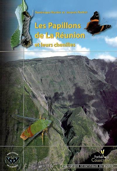 Les papillons de la Réunion : et leurs chenilles