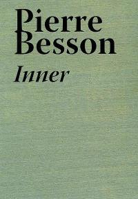 Pierre Besson, Inner : exposition, Vélizy, Galerie micro-onde, 9 mars-21 avril 2007