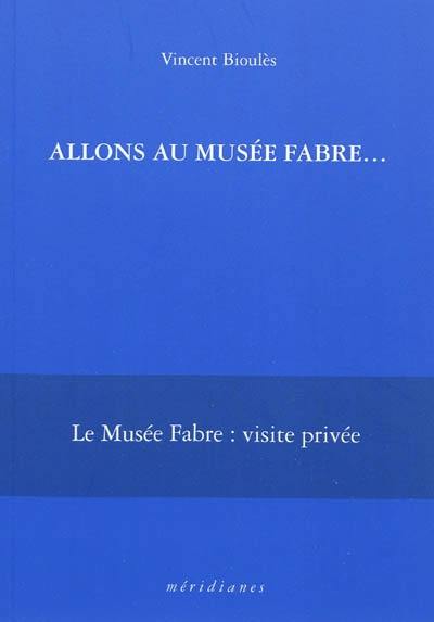 Allons au Musée Fabre...