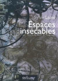 Espaces insécables