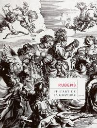 Rubens et l'art de la gravure : expositions, Anvers, Koninklijk Museum voor Kunsten Antwerpen, 12 juin-12 septembre 2004 ; Québec, Musée national des beaux-arts du Québec, 14 octobre 2004-9 janv. 2005