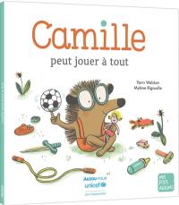 Camille peut jouer à tout