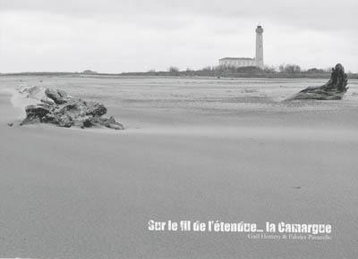 Sur le fil de l'étendue... la Camargue