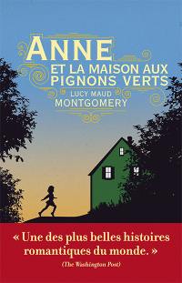 La saga d'Anne. Vol. 1. Anne et la maison aux pignons verts