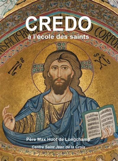 Credo : à l'école des saints