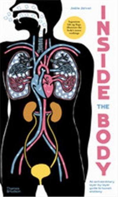 Inside the Body An extraordinary layer-by-layer guide to human anatomy