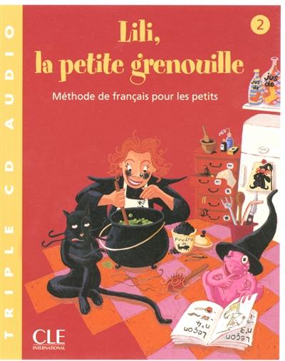 Lili, la petite grenouille, 2 : méthode de français pour les petits