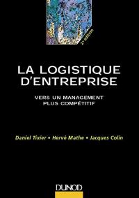 La logistique d'entreprise : vers un management plus compétitif