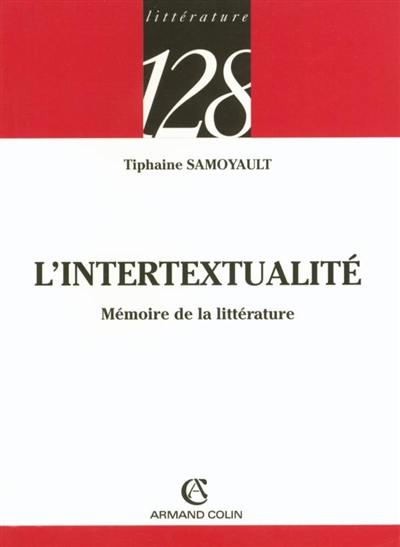 L'intertextualité : mémoire de la littérature