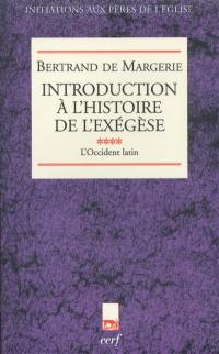 Introduction à l'histoire de l'exégèse. Vol. 4. L'Occident latin