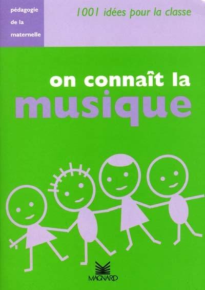 On connaît la musique : pédagogie de la maternelle