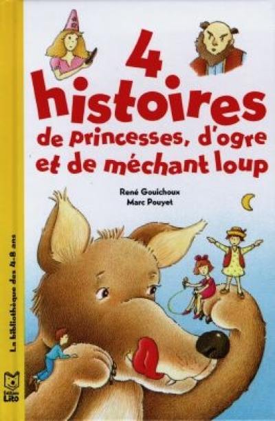 4 histoires de princesses, d'ogre et de méchant loup