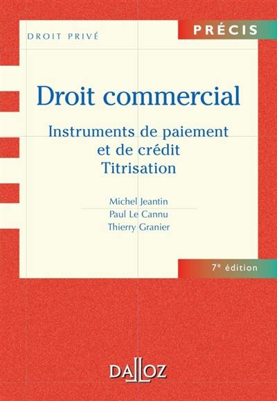 Droit commercial : instruments de paiement et de crédit, titrisation