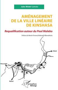 Aménagement de la ville linéaire de Kinshasa : requalification autour du Pool Malebo