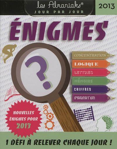 Enigmes 2013 : 1 défi à relever chaque jour !