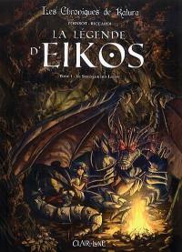 Les chroniques de Katura. La légende d'Eikos. Vol. 1. Le seigneur des loups