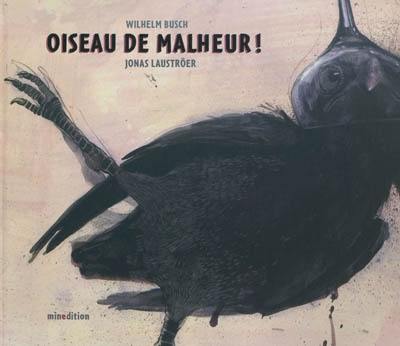 Oiseau de malheur ! ou Les tours pendables de Jeannot-Corbeau