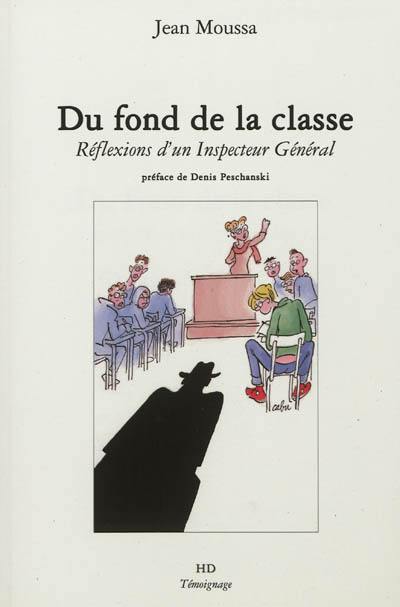 Du fond de la classe : réflexions d'un inspecteur général